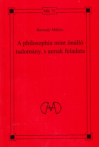 Borsody Miklós: A philosophia mint önálló tudomány, s annak feladata antikvár