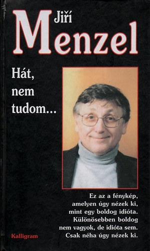 Jirí Menzel: Hát, nem tudom... antikvár