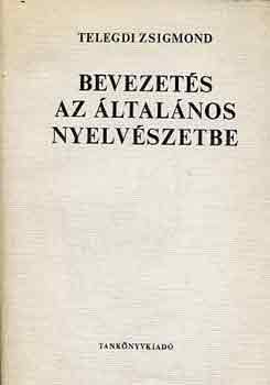 Telegdi Zsigmond: Bevezetés az általános nyelvészetbe antikvár