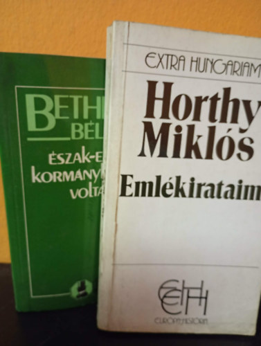 Dr. Bernáth Zoltán, Horthy Miklós: Bethlen Béla: Észak-Erdély kormánybiztosa voltam - Horthy Miklós: Emlékirataim (2 db mű) antikvár