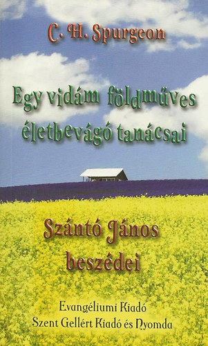 C. H. Spurgeon: Egy vidám földműves életbevágó tanácsai - Szántó János beszédei antikvár