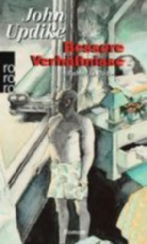 Updike, John: Bessere Verhältnisse idegen