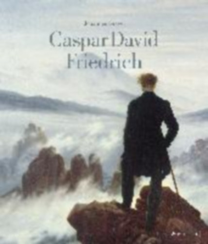 Grave, Johannes: Caspar David Friedrich: Das Standardwerk über sein Leben und Werk in einer aktualisierten Neuausgabe idegen