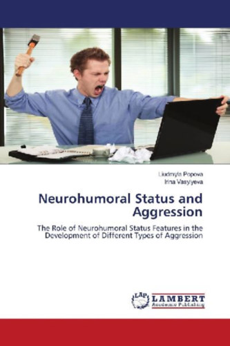 Vasylyeva, Irina - Popova, Liudmyla: Neurohumoral Status and Aggression idegen