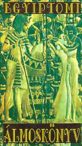 Baráth Gyula (szerk.): Egyiptomi álmoskönyv antikvár