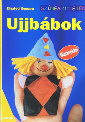 Elisabeth Bernauer: Ujjbábok - Színes ötletek antikvár