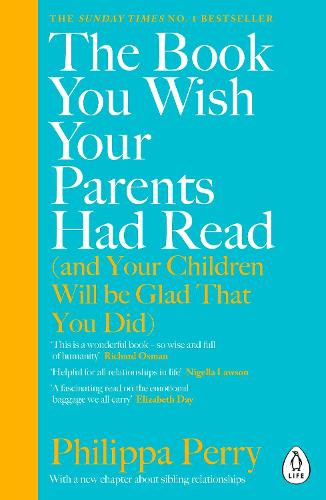 Philippa Perry: The Book You Wish Your Parents Had Read [and Your Children Will Be Glad That You Did] antikvár