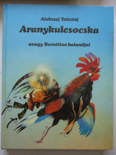 Alekszej Tolsztoj: Aranykulcsocska avagy Burattino kalandjai antikvár