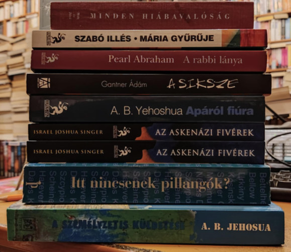 Kőbányai János, Szabó Illés, Gantner Ádám, Pearl Abraham, Israel J. Singer, Pécsi Katalin, A. B. Yehoshua: 9 db zsidó irodalom: A személyzetis küldetése; Itt nincsenek pillangók?; Apáról fiúra; Az askenázi fivérek 1-2,; A siksze; A rabbi lánya; "Minden hiábavalóság..."; Mária gyűrűje antikvár