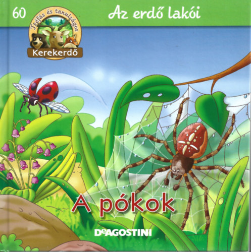 A pókok (Kerekerdő- Az erdő lakói 60.) antikvár