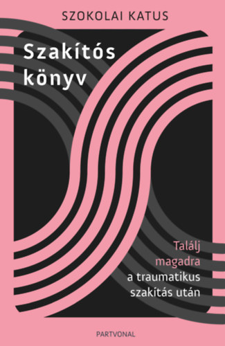 Szakítós könyv - Találj magadra a traumatikus szakítás után akciós termékkép 1
