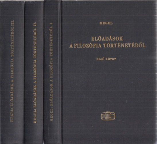 G. W. F. Hegel: Előadások a filozófia történetéről I-III. antikvár