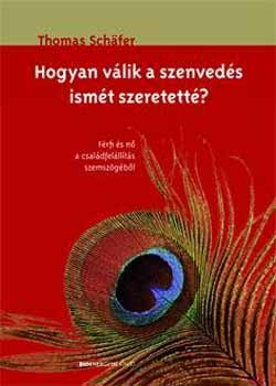 Thomas Schäfer: Hogyan válik a szenvedés ismét szeretetté? antikvár