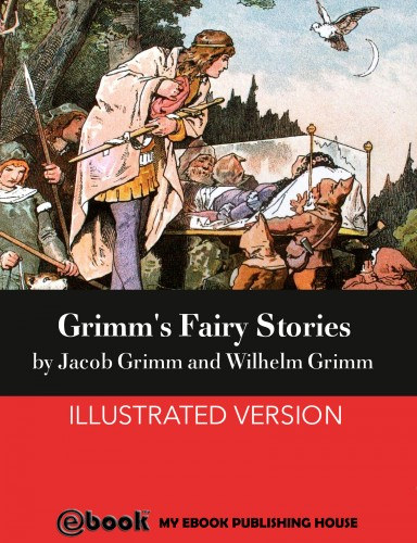 Wilhem Karl Grimm - Jacob Ludwig Karl Grimm: Grimm's Fairy Stories e-Könyv