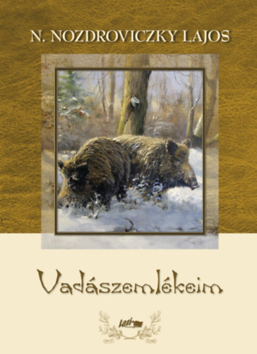 N. Nozdroviczky Lajos: Vadászemlékeim könyv
