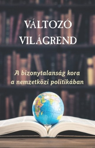 Káncz Csaba (szerk.) - Ágh Attila (szerk.): Változó világrend e-Könyv
