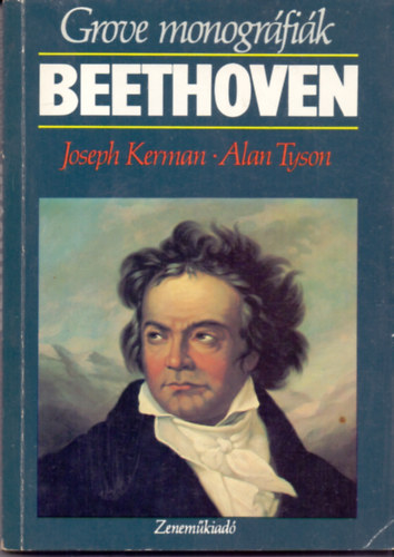 Joseph Kerman - Alan Tyson: Beethoven (Grove monográfiák) antikvár