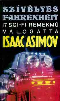 Isaac Asimov (szerk.); Martin H. Greenberg: Szívélyes Fahrenheit: 17 sci-fi remekmű antikvár
