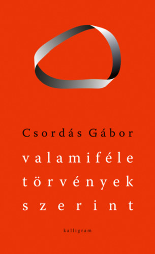Csordás Gábor: Valamiféle törvények szerint könyv
