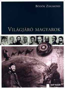 Bödők Zsigmond: Világjáró magyarok könyv