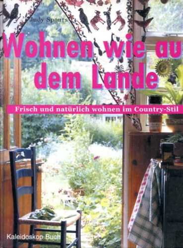 Judy Spours: Wohnen wie auf dem Lande antikvár