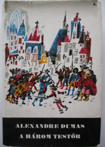 Aexandre Dumas: A három testőr antikvár