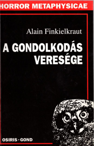 Alain Finkielkraut: A gondolkodás veresége antikvár