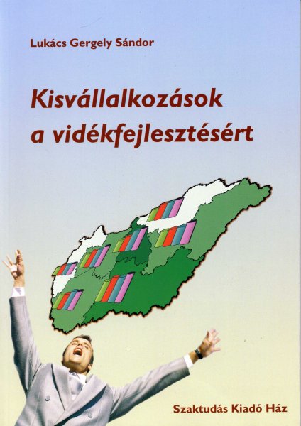 Lukács Gergely Sándor: Kisvállalkozások a vidékfejlesztésért könyv