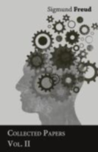 Freud, Sigmund: Sigmund Freud - Collected Papers - Vol. II idegen