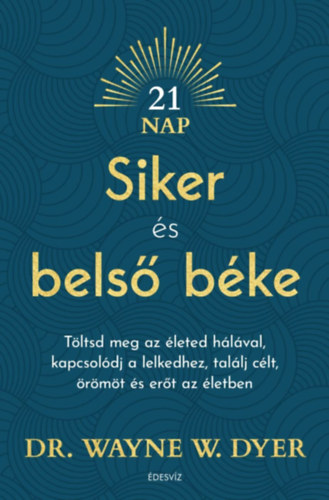 Dr. Wayne W. Dyer: Siker és belső béke antikvár
