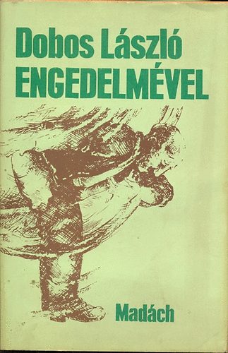 Dobos László: Engedelmével antikvár
