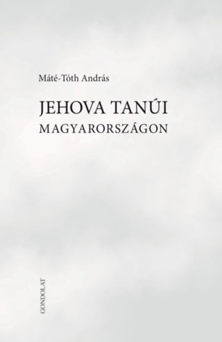 Máté-Tóth András: Jehova Tanúi Magyarországon könyv