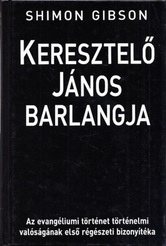 Shimon Gibson: Keresztelő János barlangja antikvár