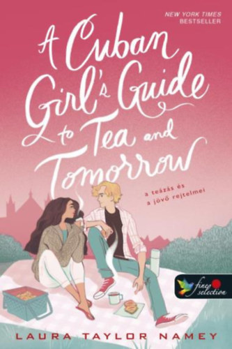 Laura Taylor Namey: A Cuban Girl's Guide to Tea and Tomorrow - A teázás és a jövő rejtelmei antikvár