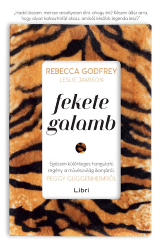 Rebecca Godfrey, Leslie Jamison: Fekete galamb könyv