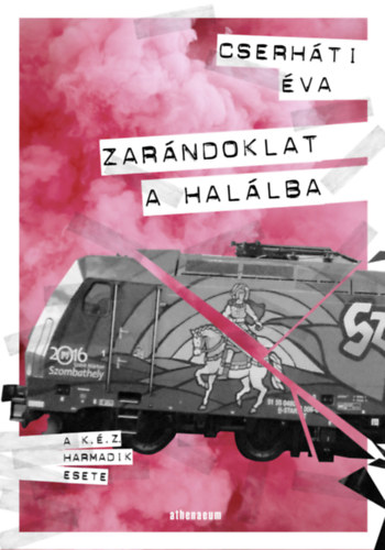 Cserháti Éva: Zarándoklat a halálba - A K. É. Z. harmadik esete e-Könyv