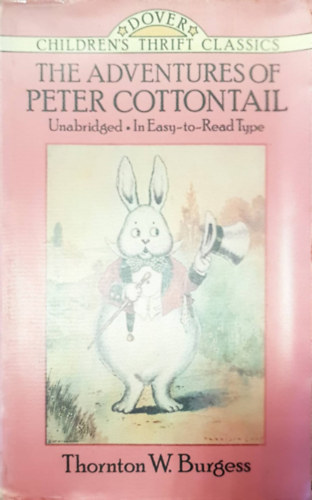 Thornton W. Burgess: The adventures of Peter Cottontail antikvár