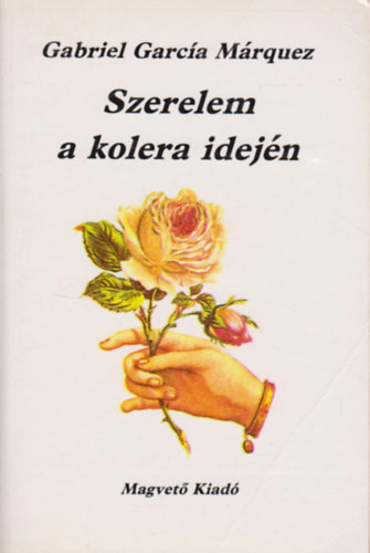 Gabriel García Márquez, Körmendy Zsuzsanna (szerk.), Székács Vera (ford.): Szerelem a kolera idején (El amor en los tiempos del cólera) - Székács Vera fordításában antikvár