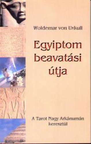 Woldemar von Uxkull: Egyiptom beavatási útja könyv