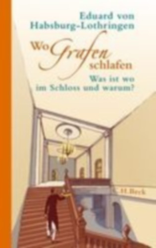 Habsburg-Lothringen, Eduard von: Wo Grafen schlafen idegen