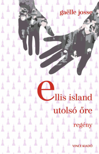 Gaelle Josse: Ellis Island utolsó őre antikvár