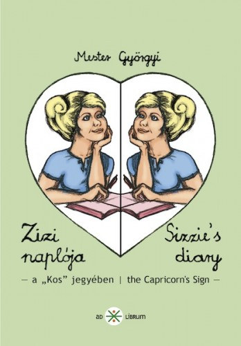 Mester Györgyi: Zizi naplója III. - Sizzie`s diary III e-Könyv