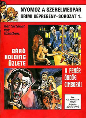 Cs.Horváth Tibor; Zórád Ernő: Báró Holding üzlete, A Fehér ördög cimborái antikvár