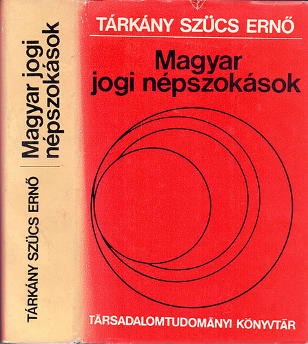 Tárkány Szücs Ernő: Magyar jogi népszokások antikvár