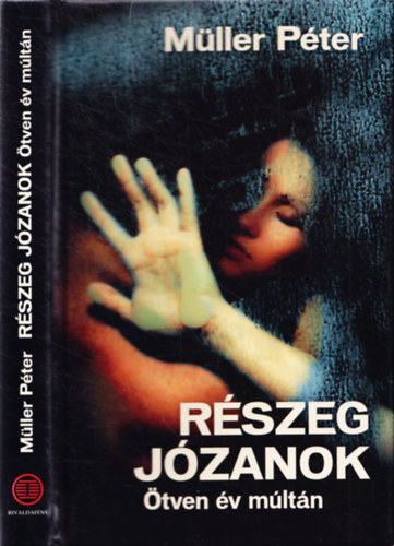 Müller Péter: Részeg józanok - Ötven év múltán antikvár