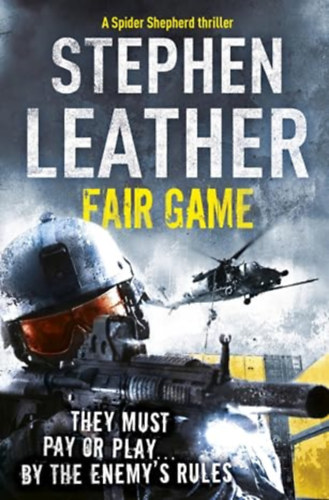 Stephen Leather: Fair Game: The 8th Spider Shepherd Thriller antikvár