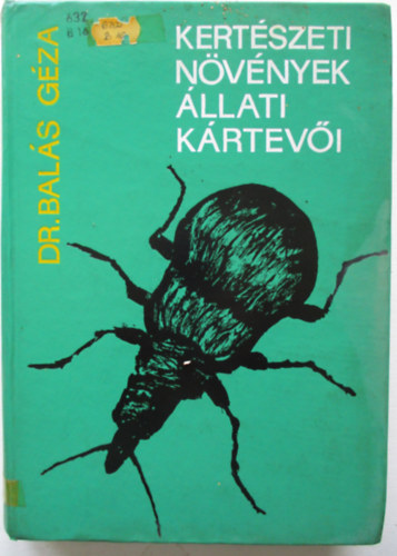 Balás Géza: Kertészeti növények állati kártevői antikvár
