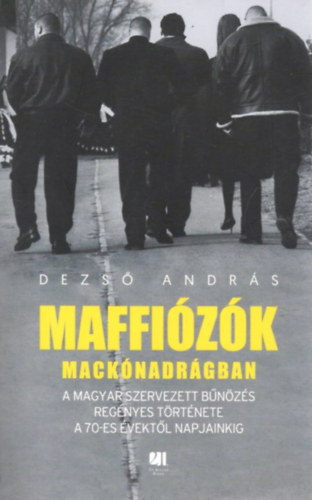 Dezső András: Maffiózók mackónadrágban antikvár