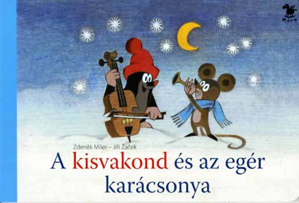 Jiri Zacek, Zdenek Miler: A kisvakond és az egér karácsonya antikvár