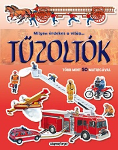 Milyen érdekes a világ... Tűzoltók akciós termékkép 1